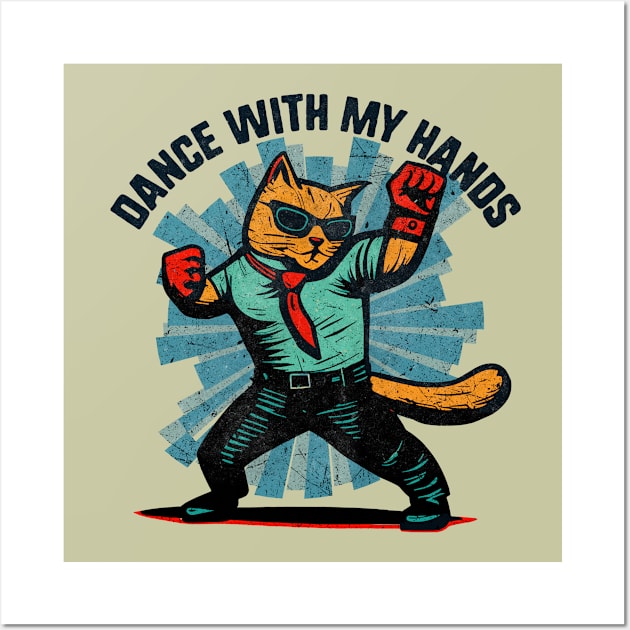 Dancing Cat Lover 80s Dance With My Hands Wall Art by MintaApparel